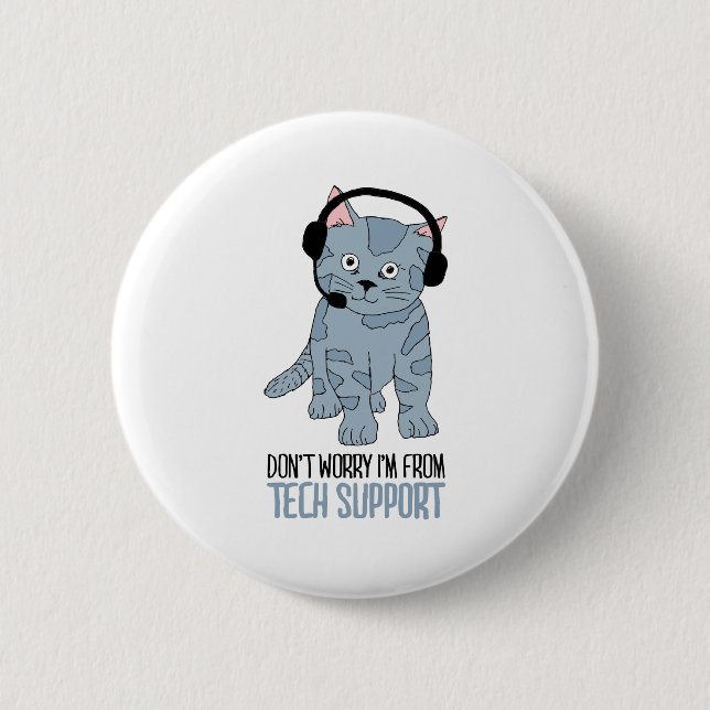 Funny Smiling Cat Tech Support Epic SarcasticQuote Button (Front)