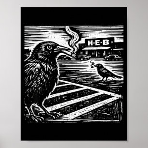 Funny smoking grackle bird texas satire weird poster
