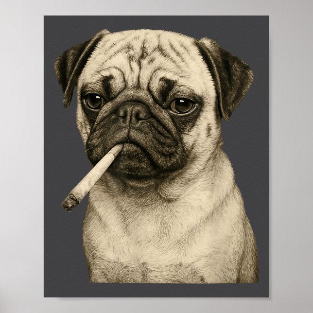 Funny Smoking Pug Dog Cigarette Gen Z Meme Graphic Poster (Front)