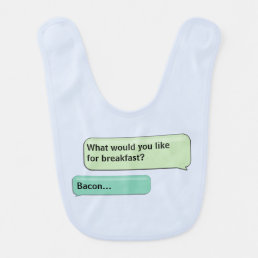 Funny SMS Text Message Breakfast Bacon Baby Bib