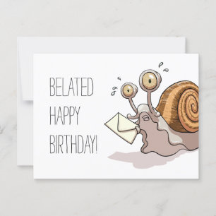 Funny Snail Belated Happy Birthday Card Cartoon