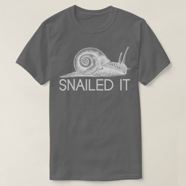 Funny Snailed It Animal Gift Slug Snail  T-Shirt (Design Front)
