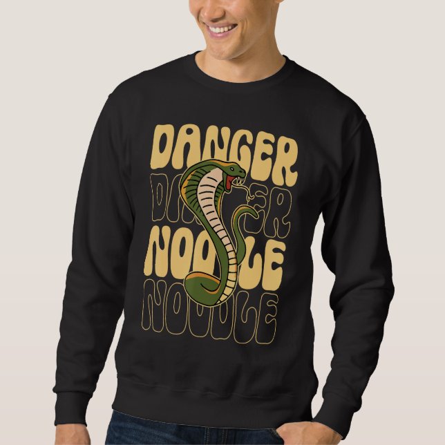 Funny Snake Lover Danger Noodle Sweatshirt (Front)