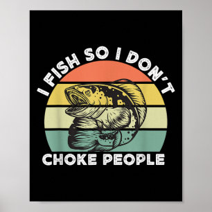 Funny Snakehead Fishing Retro I Fish So I Dont Cho Poster