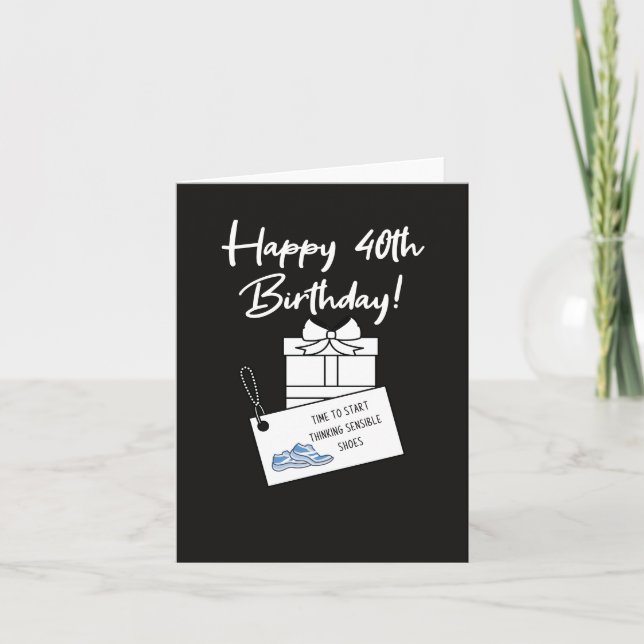 Funny Snarky 40th Birthday  Card (Front)