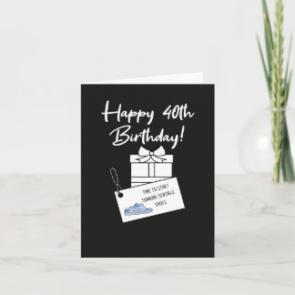 Funny Snarky 40th Birthday Card
