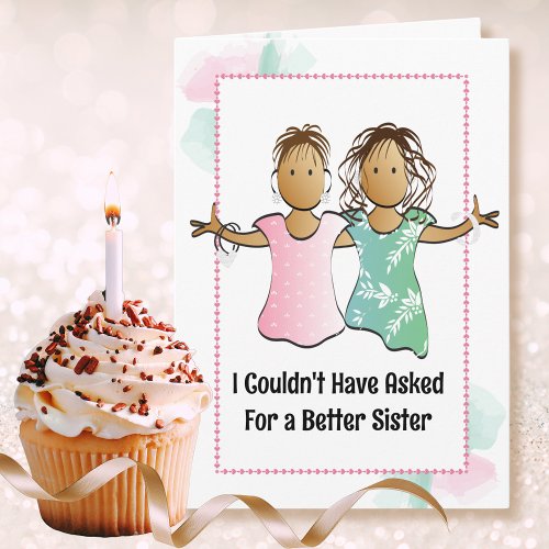 Funny Snarky Sassy Female Cartoon Sister Birthday 