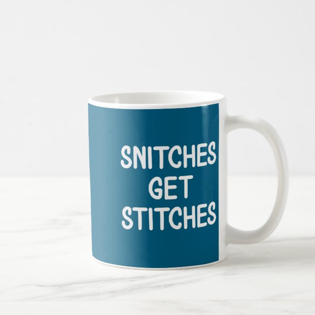 Funny, Snitches Get Es, Joke Sarcastic Family  Coffee Mug (Right)