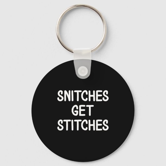 Funny, Snitches Get Es, Joke Sarcastic Family  Keychain (Front)