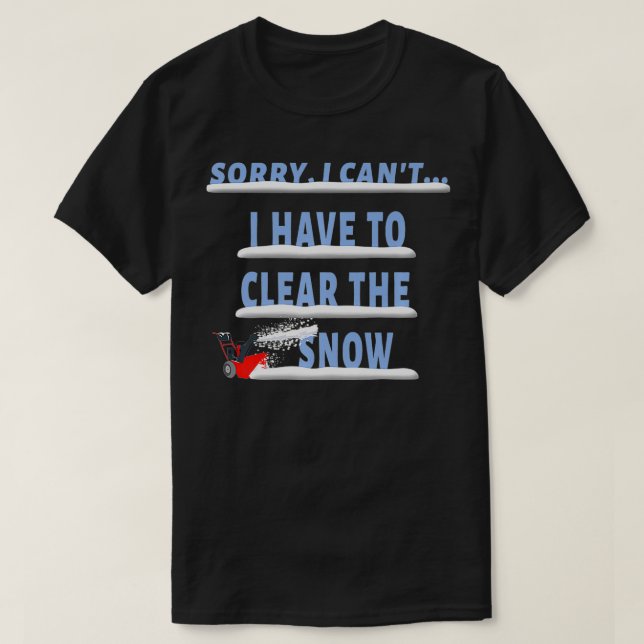 Funny Snow Blower Blowing Clearing  Winter Sayings T-Shirt (Design Front)