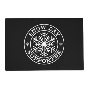 Funny Snow Day Supporter Teacher Student Winter Sn Placemat