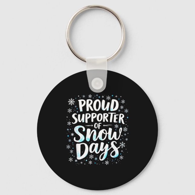 Funny Snow Days Suprter Teacher Student Winter Sno Keychain (Front)