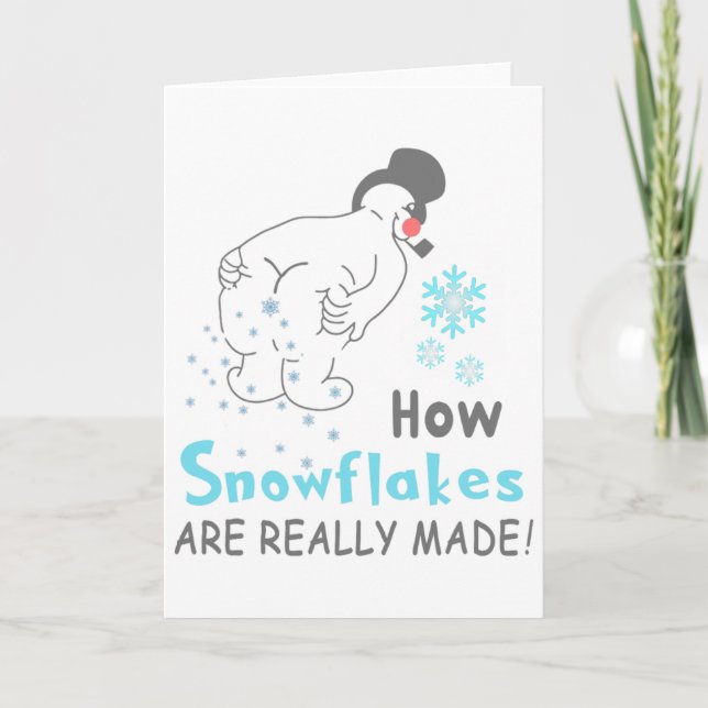 Funny Snow How Snowflakes Are Really Made  Card (Front)