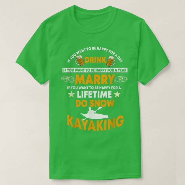 Funny Snow Kayak Design Saying Snow Kayaking Kayak T-Shirt (Design Front)