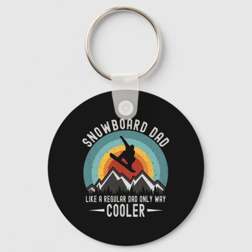 Funny Snowboard Dad Like A Regular Dad But Only Wa Keychain