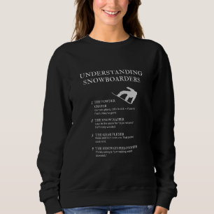 Funny Snowboard Life Humor for Riders Sweatshirt