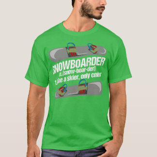 Funny Snowboard Snowboarder Snowboarding Gift T-Shirt