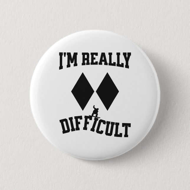 Funny Snowboarder Double Black Diamonds I'm Really Button (Front)