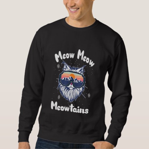 Funny Snowboarding Cat Skiing Goggles Meow Meow Mo Sweatshirt