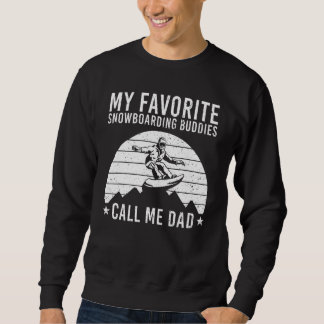 Funny Snowboarding Dad Men Father Snowboard Snowbo Sweatshirt