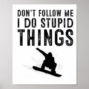Funny Snowboarding Gift Men Women Cute Snowboarder Poster