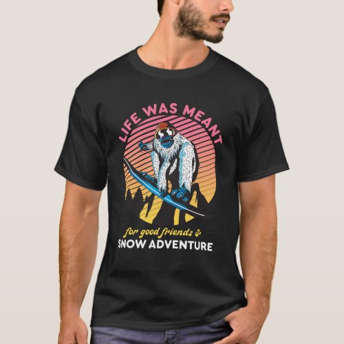 Funny Snowboarding Good Friends and Snow Adventure T_Shirt