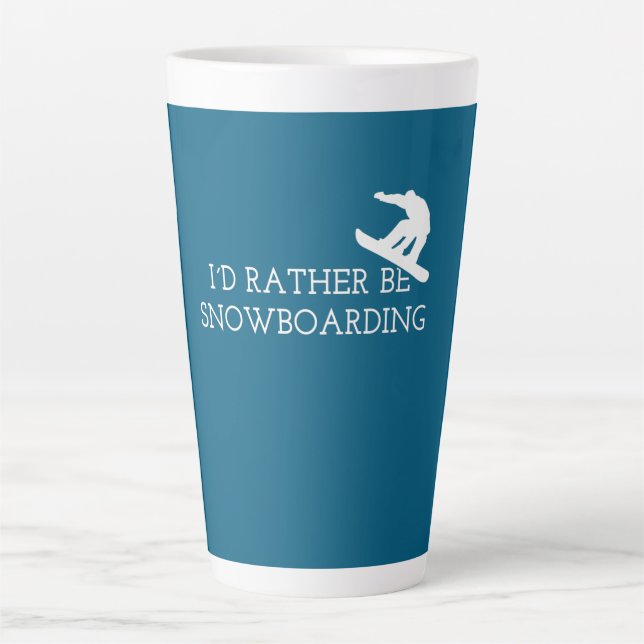 Funny Snowboarding - I'd Rather Be Snowboarding Latte Mug (Front)