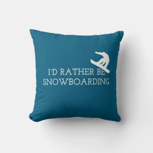 Funny Snowboarding - I'd Rather Be Snowboarding Throw Pillow