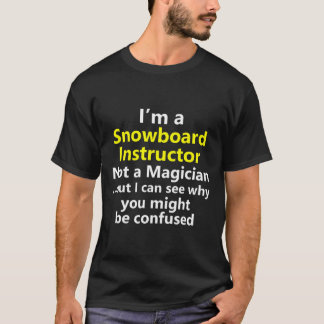 Funny Snowboarding Instructor Job Career Snowboard T-Shirt