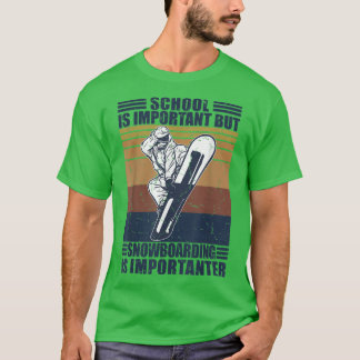 Funny Snowboarding Is Importanter Retro Snowboard  T-Shirt