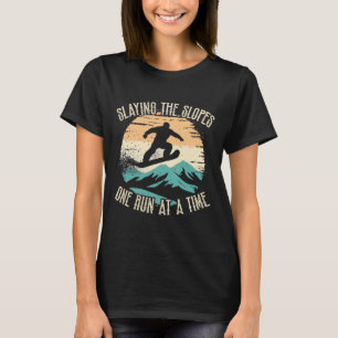 Funny Snowboarding Meme Slaying The Slopes One Run T-Shirt