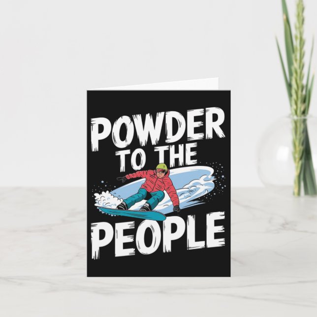 Funny Snowboarding Quote - Powder To The People Sn Card (Front)