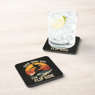 Funny Snowboarding - See You On The Flip Side Beverage Coaster