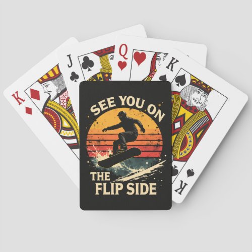 Funny Snowboarding - See You On The Flip Side Poker Cards