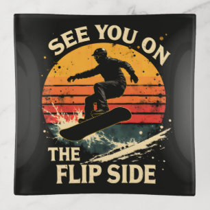 Funny Snowboarding - See You On The Flip Side Trinket Tray
