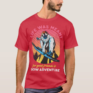 Funny Snowboarding Yeti Good Friends and Snow Adve T-Shirt