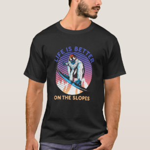 Funny Snowboarding Yeti Life Is Better On The Slop T-Shirt