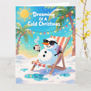 Funny Snowman Beach Christmas Dreaming Of A Cold Card