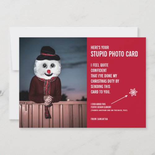 Funny Snowman Christmas Stupid Photo Card
