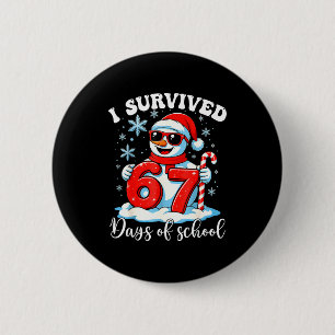 Funny Snowman I Survived 67 Days Of School Holiday Button