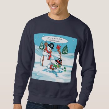Funny Snowman With Hot Chocolate Cartoon Sweatshirt by gingerbreadwishes at Zazzle