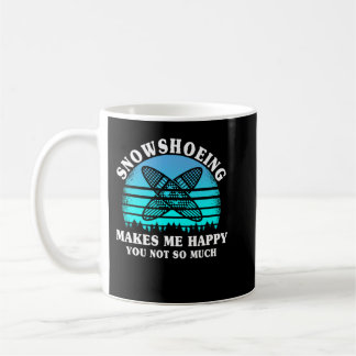 Funny Snowshoe Hiking Snowshoeing Coffee Mug