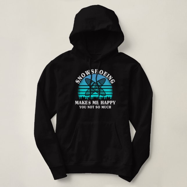 Funny Snowshoe Hiking Snowshoeing Hoodie (Design Front)