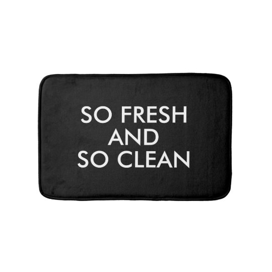 Funny So Fresh And So Clean Hipster Humor Quote Bathroom Mat