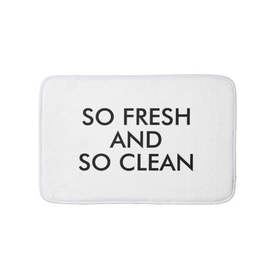 Funny So Fresh And So Clean Quote Hipster Humor Bath Mat Zazzle Com