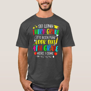 Funny So Long Third Grade Look Out 4th Grade Here T-Shirt