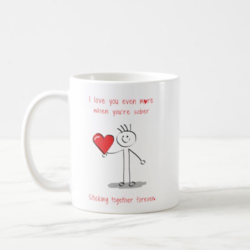 Funny Sobriety Stickman Cute Sober Valentines  Coffee Mug
