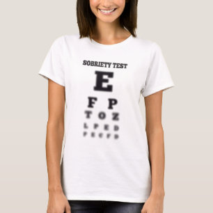 Funny Sobriety Test 🍻 Blurry Eye Chart  T-Shirt