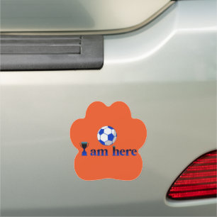 Funny soccer cup - I Am Here Car Magnet