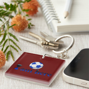 Funny soccer cup - I Am Here Keychain